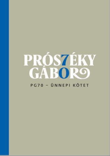 Prószéky Gábor. PG70 ‒ ünnepi kötet